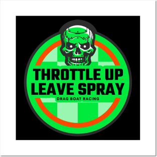 Throttle up Leave Spray Drag Boat Racing Skull Speed Fast Watercraft Watersport Boating Posters and Art